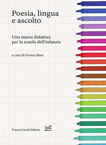 Poesia, lingua e ascolto. Una nuova didattica per la scuola dell’infanzia