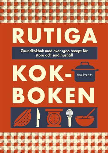 Rutiga kokboken : grundkokbok med över 1500 recept för stora och små hushåll