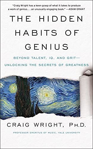 The Hidden Habits of Genius: Beyond Talent, IQ, and Grit―Unlocking the Secrets of Greatness – Learn the Patterns of Brilliant Minds from Yale's Famous Course
