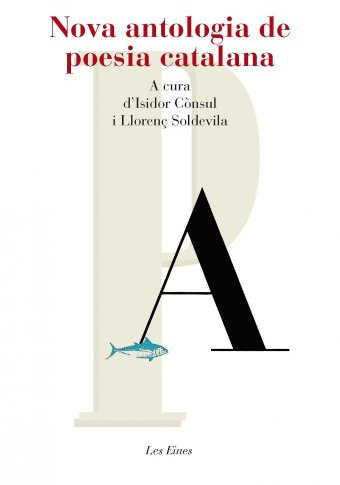 Nova Antologia De Poesia Catalana - 35 Poemes (+ Recurs Digital): A cura d´Isidorr Cònsul i Llorenç Soldevila: 73 (LES EINES)