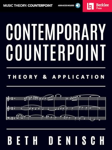 Contemporary Counterpoint - Theory and Application | Composition and Arranging Techniques for Modern Musicians | Learn Harmony Writing and Creative ... Online Audio (Music Theory: Counterpoint)