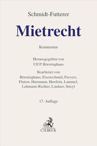 Mietrecht: Großkommentar des Wohn- und Gewerberaummietrechts. Bürgerliches Gesetzbuch (§§ 535-580a, 138, 1568a BGB), Insolvenzordnung (§§ 108-112 ... 794a, 885, 885a, 940a ZPO) (Grauer Kommentar)