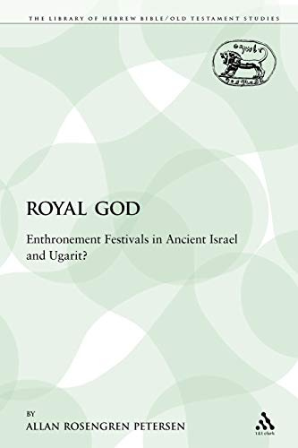Royal God: Enthronement Festivals in Ancient Israel and Ugarit?: 259