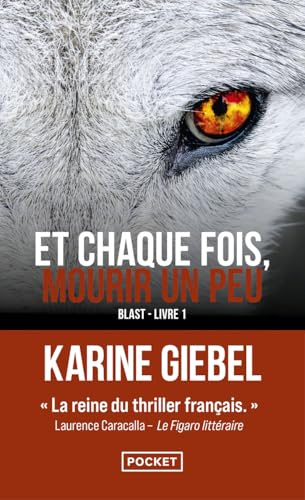 Et chaque fois mourir un peu - La nouveauté poche de Karine Giebel: Blast - Livre 1 (1)