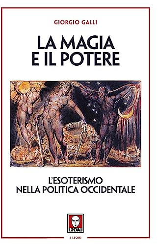 La magia e il potere. L'esoterismo nella politica occidentale