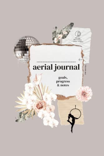 Aerial Fitness Journal: Track your aerial fitness goals, progress & notes