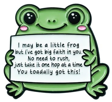 Borealyn Positive Frog Pin Badge, Cute Mental Health Pin Badges Emotional Support Gift Encouragement Enamel Pins for Women Men for Clothes Backpack