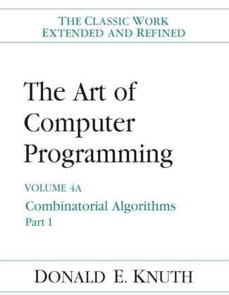 Art of Computer Programming: Combinatorial Algorithms: Combinatorial Algorithms, Volume 4A, Part 1
