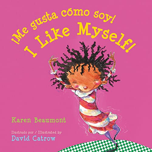I Like Myself!/¡Me gusta cómo soy!: Bilingual English-Spanish (Spanish Edition)