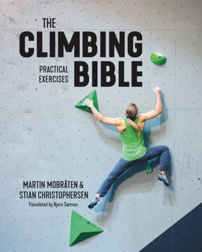 The Climbing Bible: Practical Exercises: Technique and strength training for climbing: 2