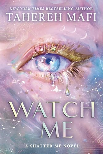 Watch Me: The new dystopian YA fantasy romance book for 2025, set in the TikTok sensation Shatter Me world, instant Sunday Times and New York Times best-seller! (Shatter Me: The New Republic)