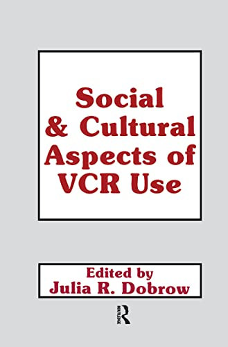 Social and Cultural Aspects of Vcr Use (Routledge Communication Series)