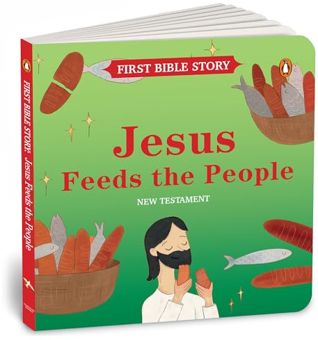 Jesus Feeds the People (New Testament): First Bible Story | An Illustrated Story Book for Kids I Ages 5+ [Penguin Early Learning Series]