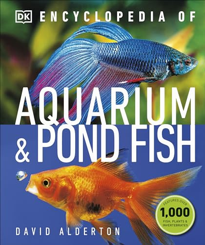 Encyclopedia of Aquarium and Pond Fish (DK Pet Encyclopedias)