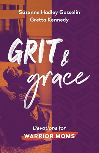 Grit and Grace: Devotions for Warrior Moms