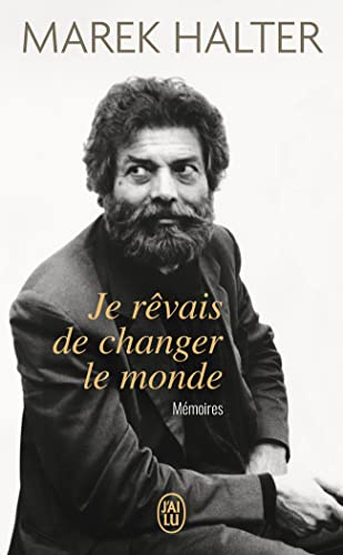 Je rêvais de changer le monde: Mémoires