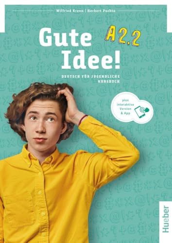 Gute Idee A2.2 Kursbuch+Code: Deutsch für Jugendliche.Deutsch als Fremdsprache