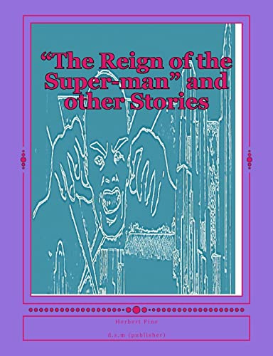 The Reign of the Super-man and other Stories