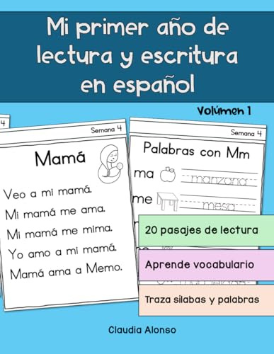 Mi primer año de lectura y escritura en español: Volúmen 1 (Libros de lectura y escritura en español) (Spanish Edition)