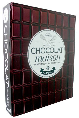 Le grand livre chocolat maison