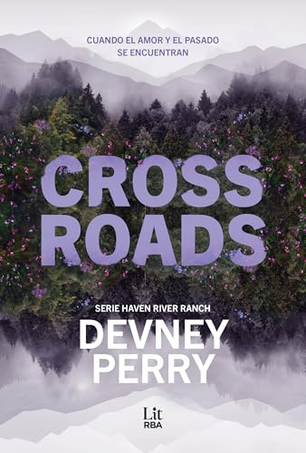 Crossroads: Cuando el amor y el pasado se encuentran (Haven River Ranch) (Lit - New Adult)