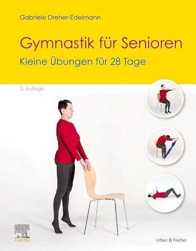 Gymnastik für Senioren: Kleine Übungen für 28 Tage