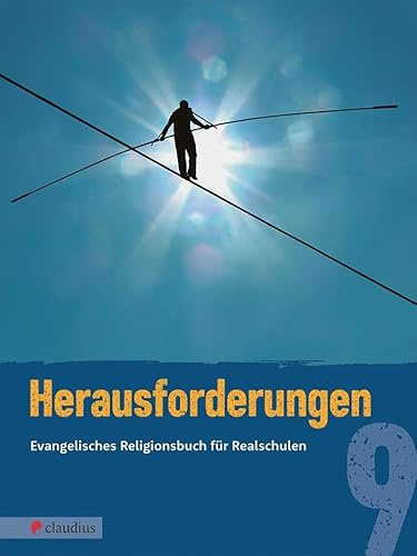 Herausforderungen 9: Evangelisches Religionsbuch für Realschulen