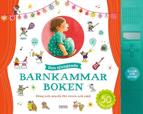 Den Sjungande Barnkammar Boken: Sång och Musik för Stora och Små