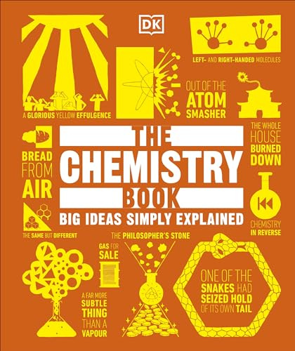 The Chemistry Book: Big Ideas Simply Explained