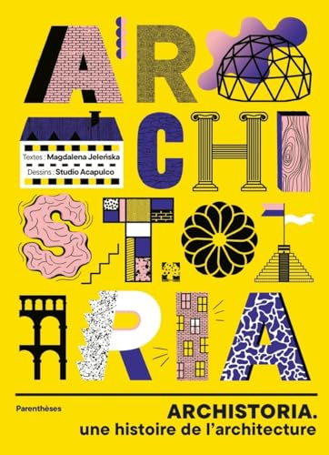 Archistoria: Une histoire de l'architecture