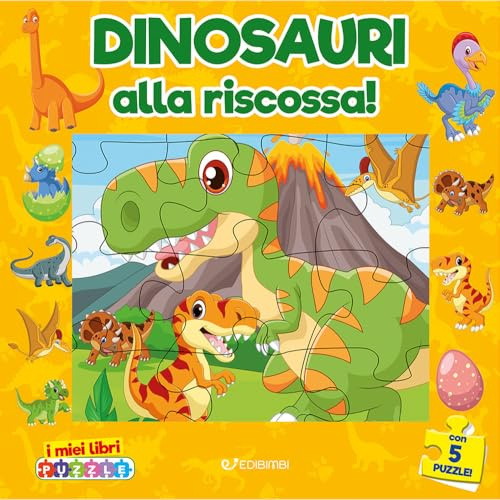 Dinosauri alla riscossa. I miei libri puzzle. Ediz. illustrata