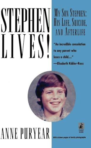 Stephen Lives: My Son Stephen - His Life, Suicide and Alterlife