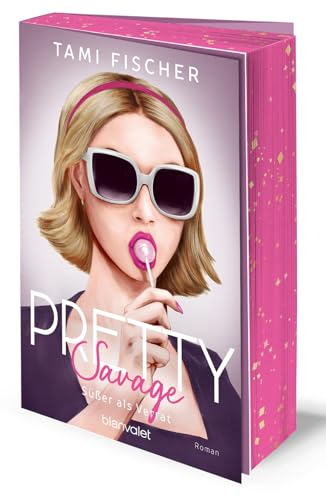 Pretty Savage - Süßer als Verrat: Roman - Große Gefühle treffen auf elektrisierende Spannung – Band 2 der New-Adult-Suspense-Trilogie der SPIEGEL-Bestsellerautorin! (Manhattan Elite, Band 2)