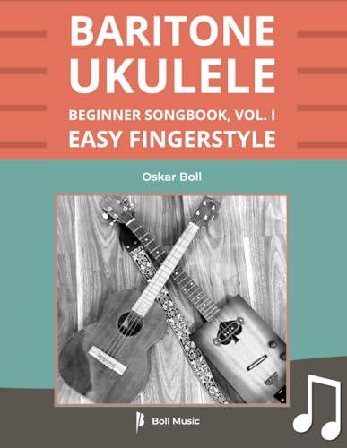 Baritone Ukulele Beginner Songbook, Vol. I: Easy Fingerstyle