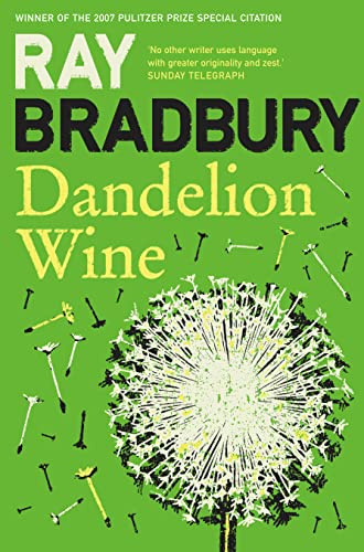 Dandelion Wine: A Quirky Coming-of-Age Literary Classic Set in a Magical Illinois Summer
