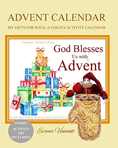 Advent Calendar: My Gifts for Jesus, A Child's Activity Calendar A God Bless Book Advent Calendar 2017 Christmas Gifts for Kids to Put in Nativity Set ... 8-12 all Ages (God Blesses Us Read and Pray)