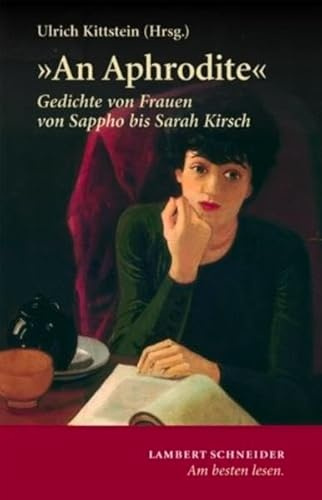 An Aphrodite: Gedichte von Frauen von Sappho bis Sarah Kirsch