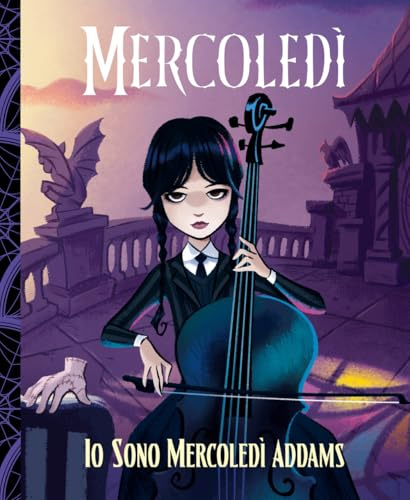 Mercoledì. Io sono Mercoledì Addams. Ediz. illustrata