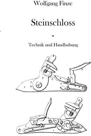 Steinschloss: Technik und Handhabung