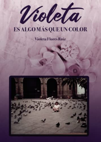 Violeta es algo más que un color (SIN COLECCION)