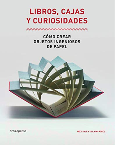 Libros, cajas y curiosiades. Cómo crear objetos ingeniosos de papel