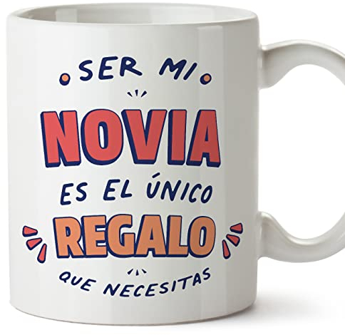 MUGFFINS Tazas para NOVIA - En Español - Soy el único regalo que necesitas - 11 oz / 330 ml - Regalo original y divertido