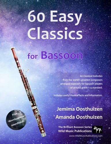 60 Easy Classics for Bassoon: wonderful melodies by the world's greatest composers arranged for beginner to intermediate bassoon players (Bassoon Music for Improvers and Refreshers)