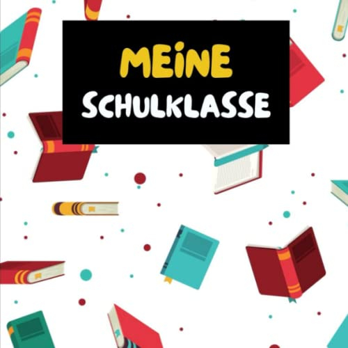 Meine Schulklasse: Erinnerungsbuch zum eintragen besonderer Freunde und unvergesslicher Erinnerungen - Abschiedsgeschenk für Lehrer