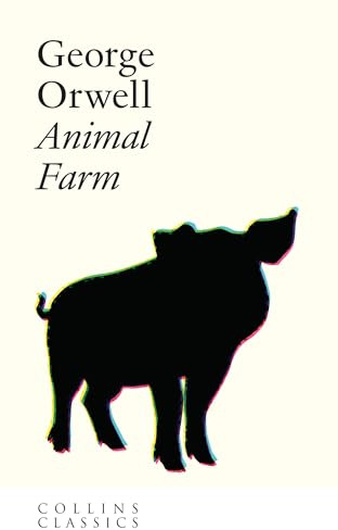 Animal Farm: An essential, best-loved classic (Collins Classics)