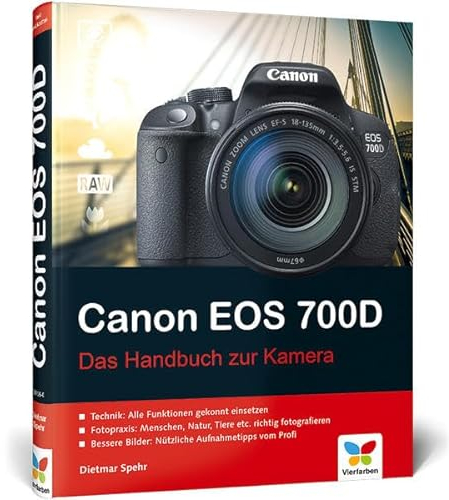 Canon EOS 700D: Das Handbuch zur Kamera