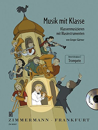 Musik mit Klasse: Klassenmusizieren mit Blasinstrumenten. Trompete.