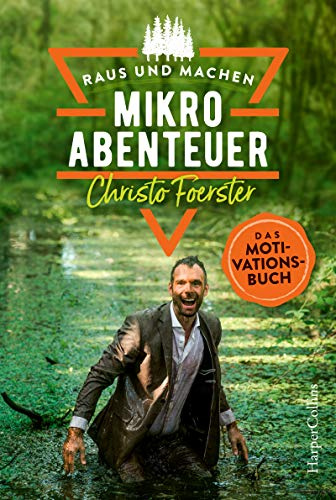 Mikroabenteuer - Das Motivationsbuch: 2