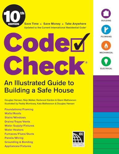 Code Check 10th Edition: An Illustrated Guide to Building a Safe House