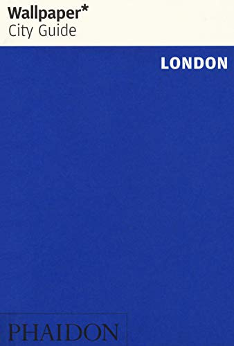Wallpaper* City Guide London: The fast-track guide for the smart traveller. (TRAVEL)